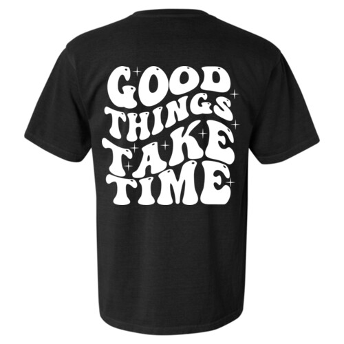 Good Things Take Time - Garment-Dyed Heavyweight T-Shirt Thumbnail